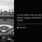 1 La increible historia de la Major League Baseball MLB